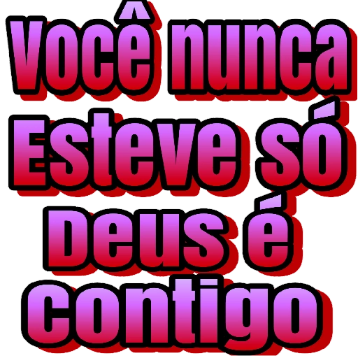 Figurinha: Você nunca esteve só