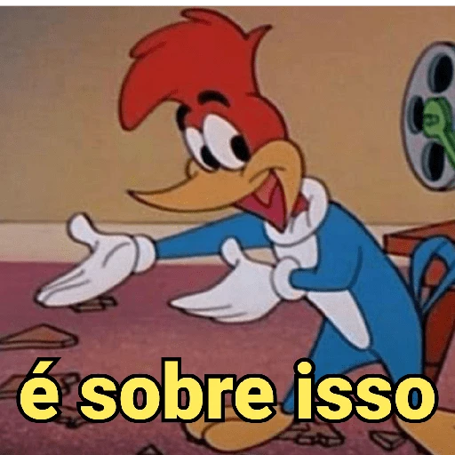 Figurinha: Pica-Pau: é sobre isso