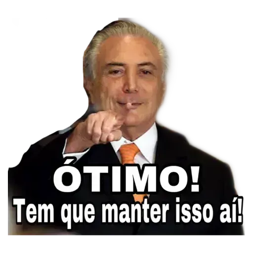 Figurinha: Temer OTIMO!
