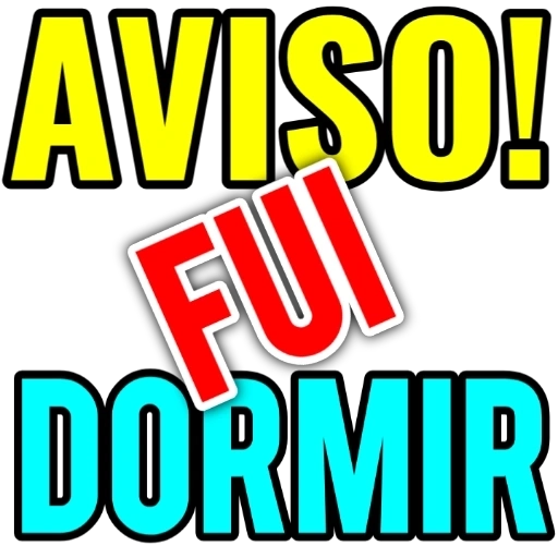 Figurinha: Aviso Fui Dormir
