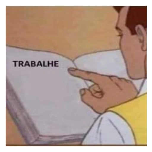 Figurinha: Homem aponta para a palavra 'Trabalhe'