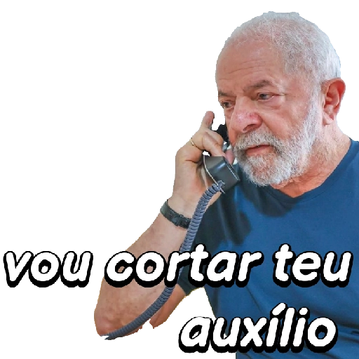 Figurinha: Lula falando "vou cortar teu auxílio"