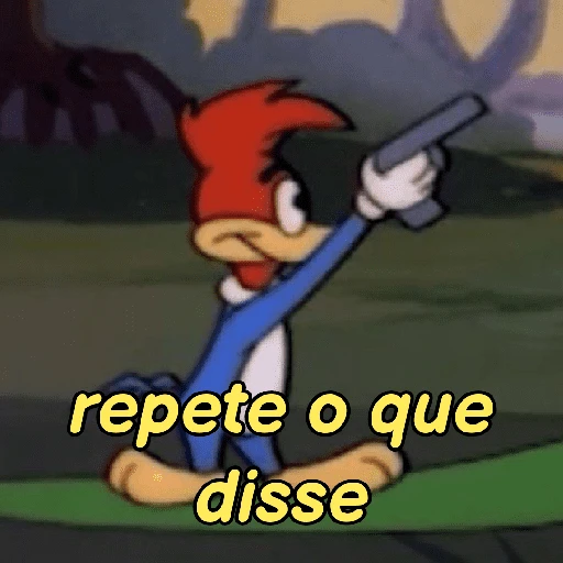 Figurinha: Pica Pau Repete o Que Disse