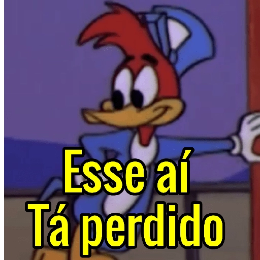 Figurinha: Pica-Pau "Esse aí tá perdido"