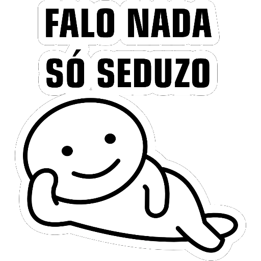 Figurinha: Falo nada, só seduzo