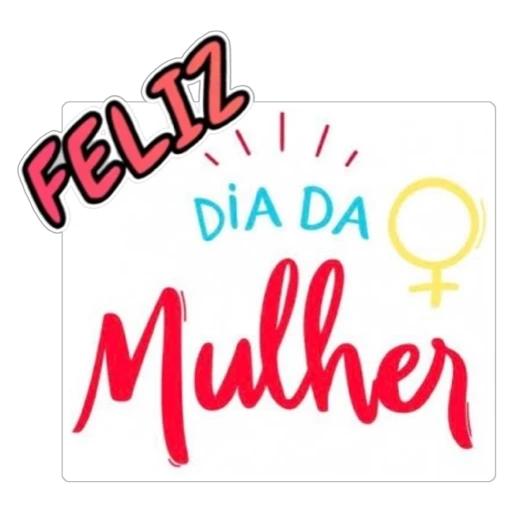Figurinha: Feliz Dia da Mulher