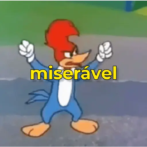 Figurinha: Pica Pau Miserável