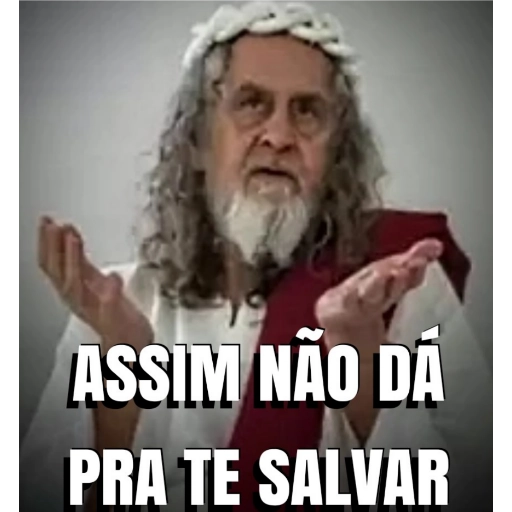 Figurinha: Jesus disse: Assim não dá pra te salvar