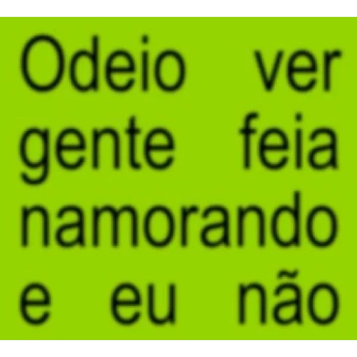 Figurinha: Odeio ver gente feia namorando