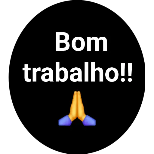 Figurinha: Bom trabalho!! 🙏