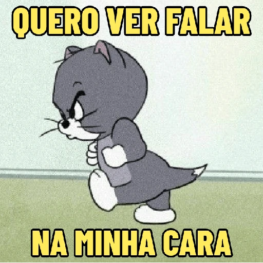 Figurinha: Quero Ver Falar Na Minha Cara