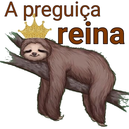 Figurinha: Preguiça Rainha