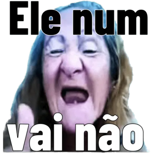 Figurinha: Ele num vai não