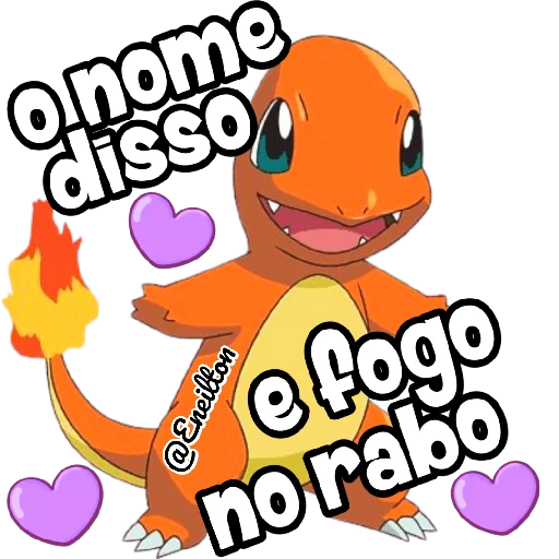Figurinha: Charmander: O nome disso é fogo