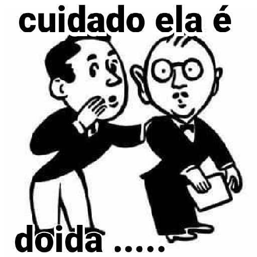 Figurinha: Cuidado ela é doida