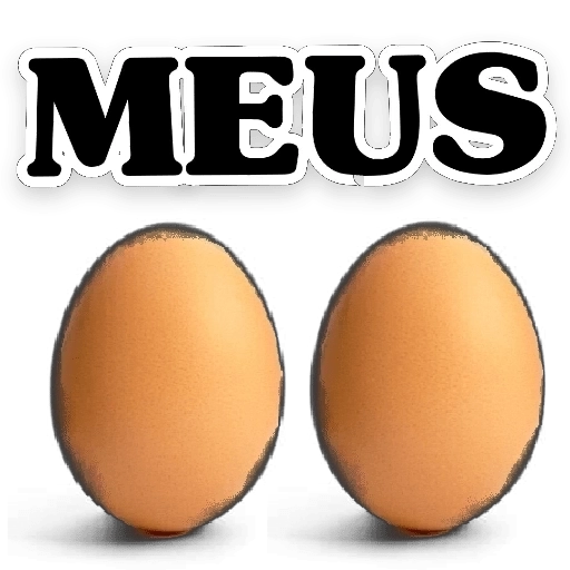 Figurinha: Meus ovos