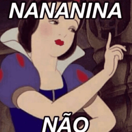 Figurinha: Branca de Neve 'Nananina Não'