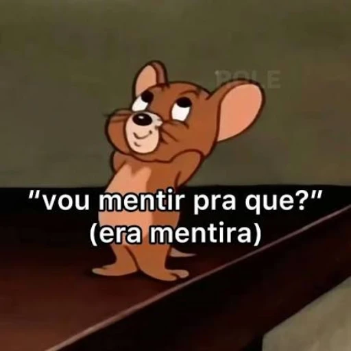 Figurinha: Vou mentir pra que?