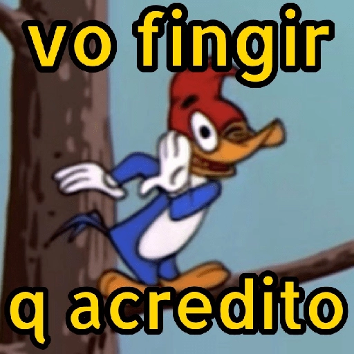 Figurinha: Pica Pau fingindo que acredita