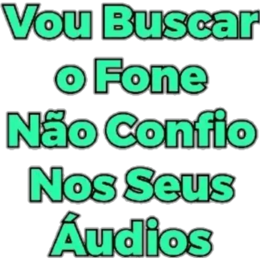 Figurinha: Vou Buscar o Fone
