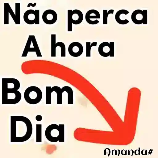 Figurinha: Bom Dia Amanda