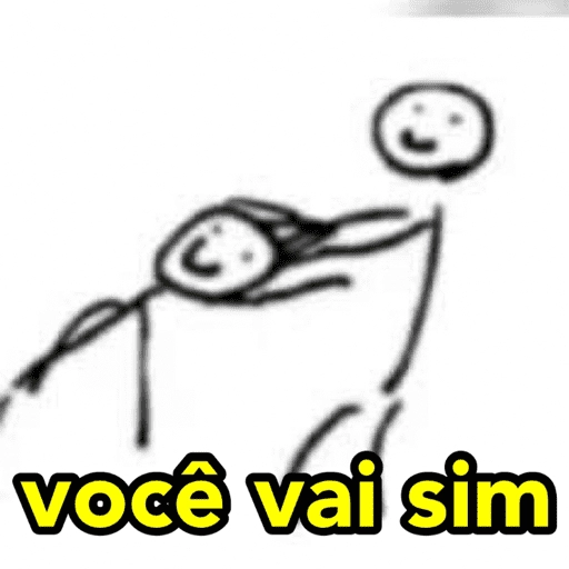 Figurinha: Você vai sim