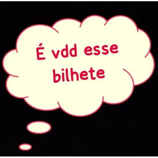 Figurinha: É verdade esse bilhete