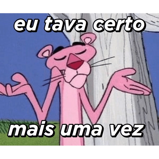 Figurinha: Pantera Cor-de-Rosa: Eu tava certo