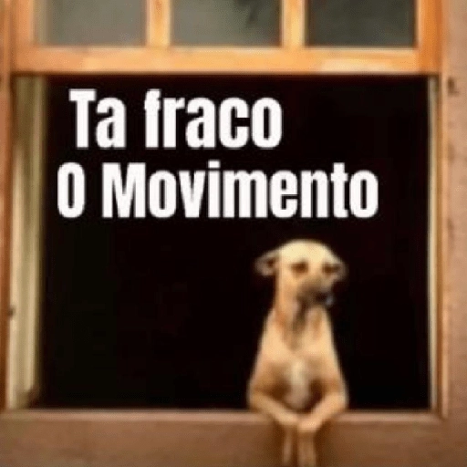 Figurinha: Ta fraco o movimento