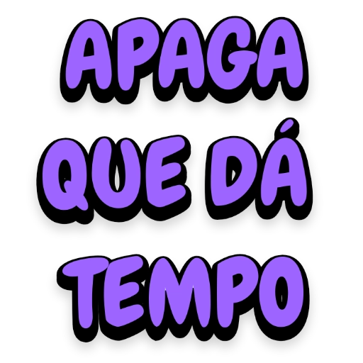 Figurinha: Apaga que dá tempo