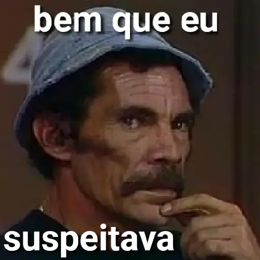 Figurinha: Chaves "Bem que eu suspeitava"