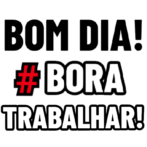 Figurinha: Bom dia! Bora trabalhar!