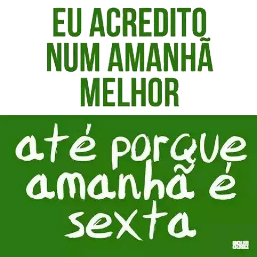 Figurinha: Eu acredito num amanhã melhor