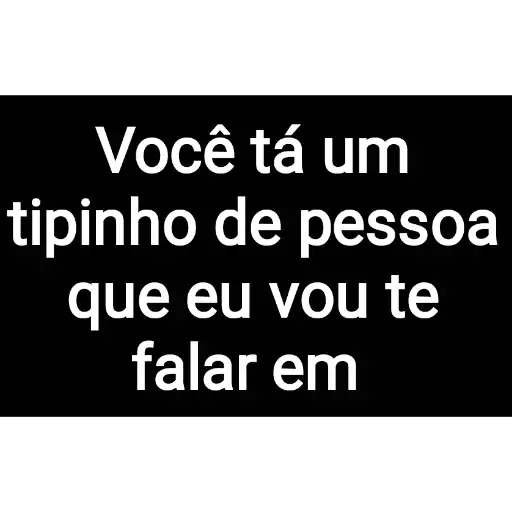 Figurinha: Você é um tipinho de pessoa