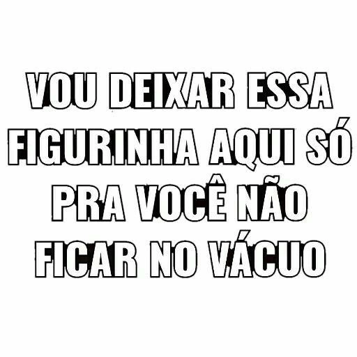 Figurinha: Vou deixar essa figurinha aqui