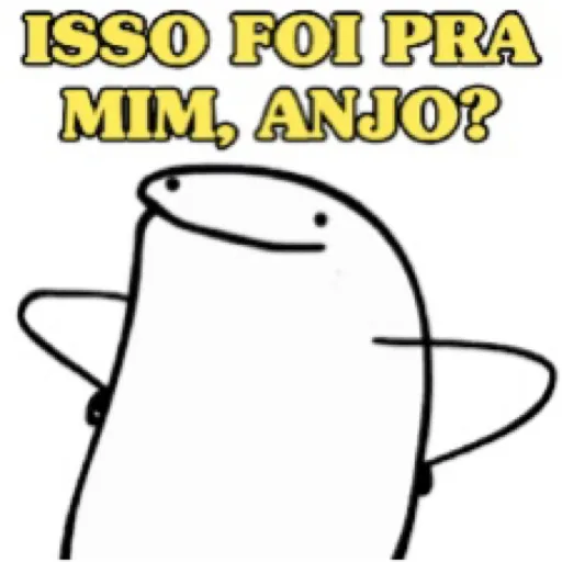 Figurinha: Isso foi pra mim, anjo?