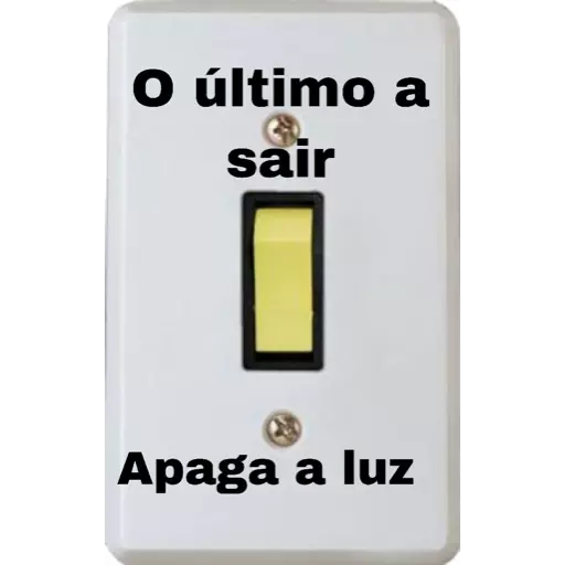 Figurinha: O Último a Sair Apaga a Luz