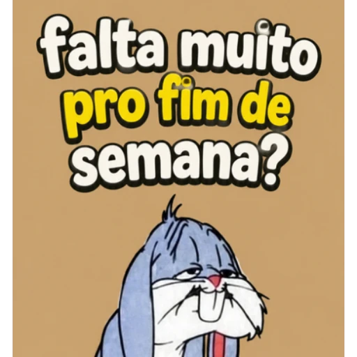 Figurinha: Falta muito pro fim de semana?