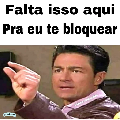 Figurinha: Falta isso pra eu te bloquear