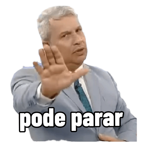Figurinha: Pode Parar