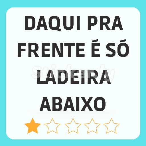 Figurinha: Daqui pra frente é só ladeira abaixo