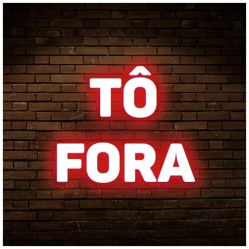 Figurinha: Tô Fora