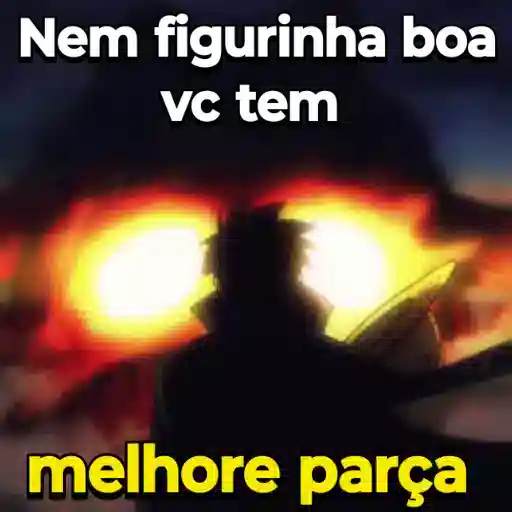 Figurinha: Nem figurinha boa vc tem