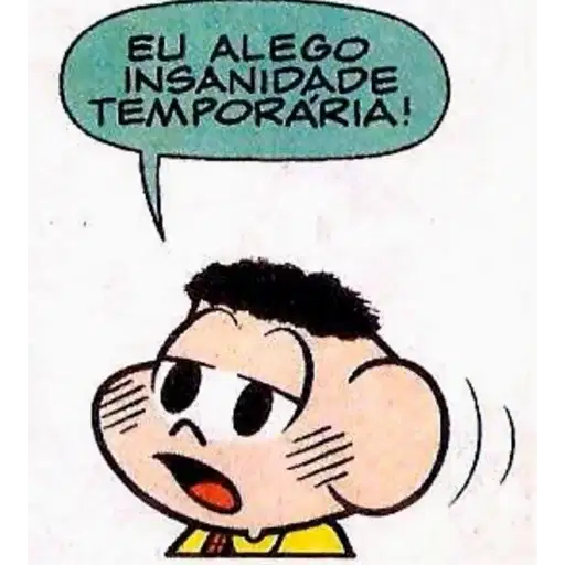 Figurinha: Cascão alega insanidade temporária
