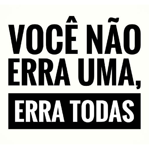 Figurinha: Você não erra uma, erra todas