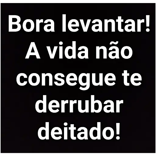 Figurinha: Bora levantar!