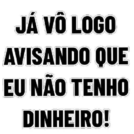 Figurinha: Já vô logo avisando