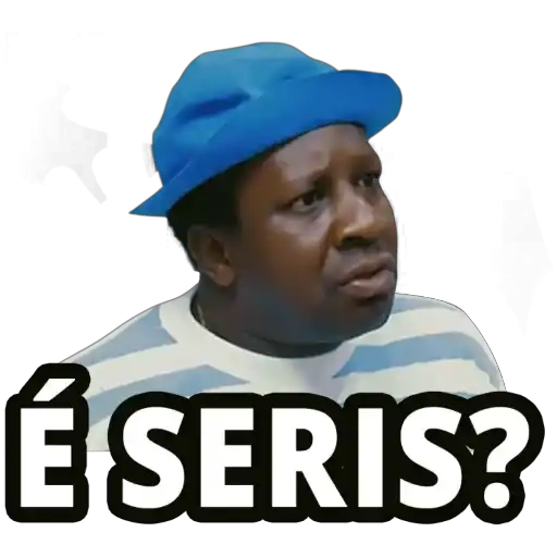 Figurinha: É Seris?
