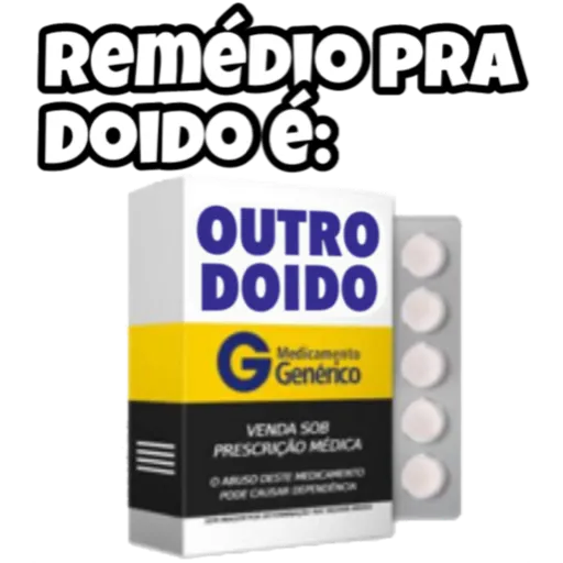 Figurinha: Remédio pra doido é: Outro Doido