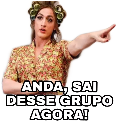 Figurinha: Anda, sai desse grupo agora!